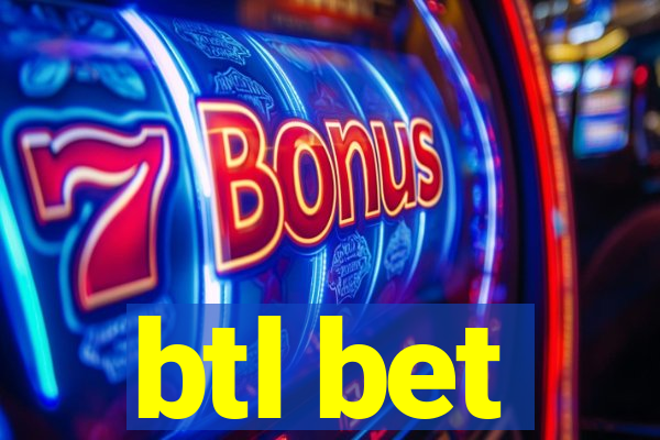 btl bet